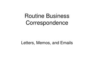 Routine Business Correspondence