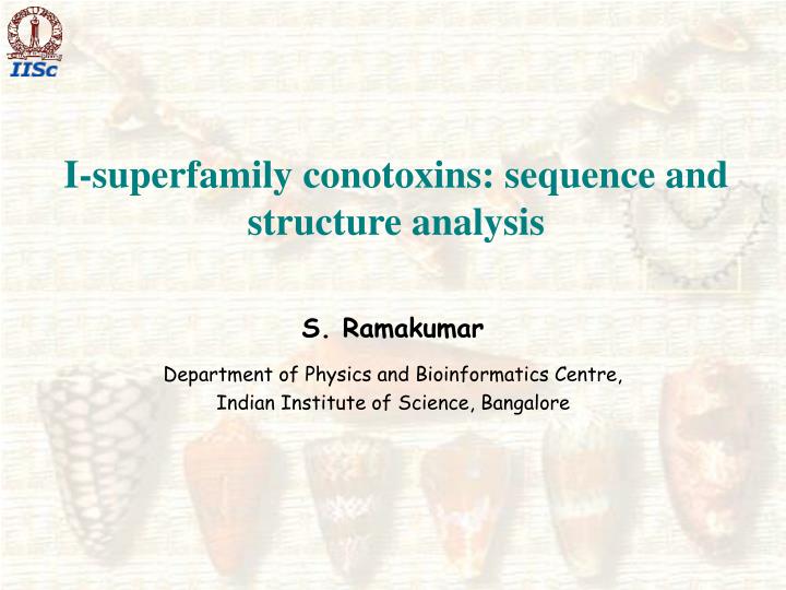 i superfamily conotoxins sequence and structure analysis