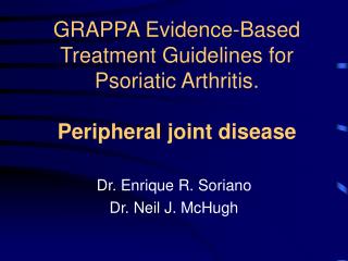 GRAPPA Evidence-Based Treatment Guidelines for Psoriatic Arthritis. Peripheral joint disease