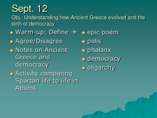 Sept. 12 Obj.: Understanding how Ancient Greece evolved and the birth of democracy