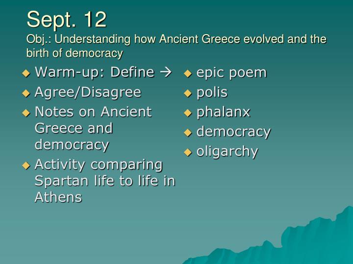 sept 12 obj understanding how ancient greece evolved and the birth of democracy