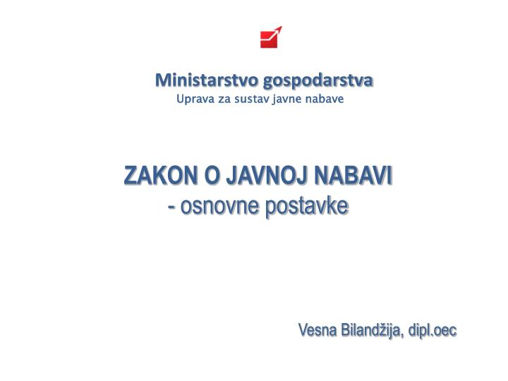 zakon o javnoj nabavi osnovne postavke vesna biland ija dipl oec