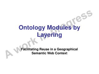 Ontology Modules by Layering