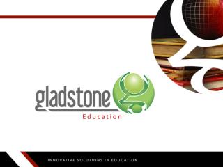 About Gladstone Education