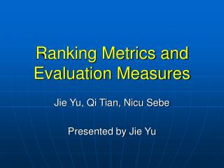 Ranking Metrics and Evaluation Measures