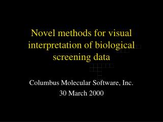 Novel methods for visual interpretation of biological screening data