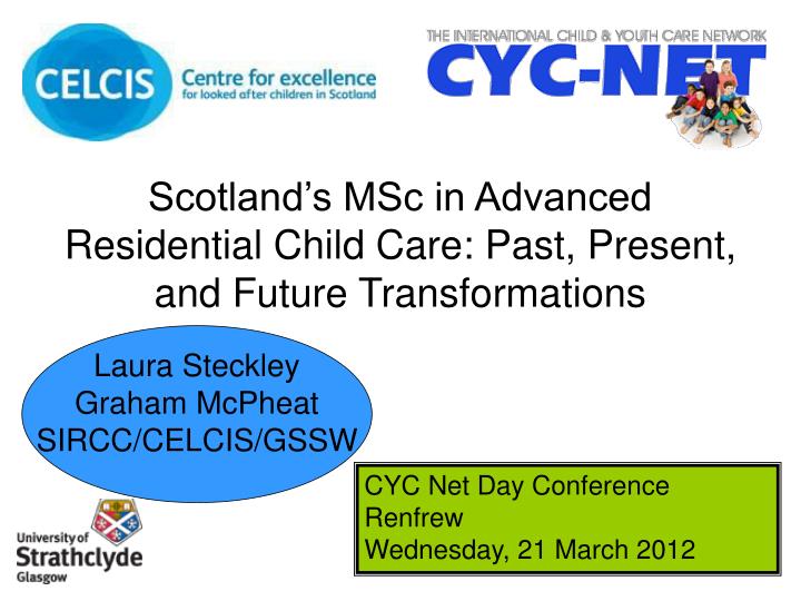 scotland s msc in advanced residential child care past present and future transformations