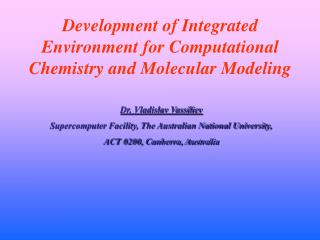 Development of Integrated Environment for Computational Chemistry and Molecular Modeling