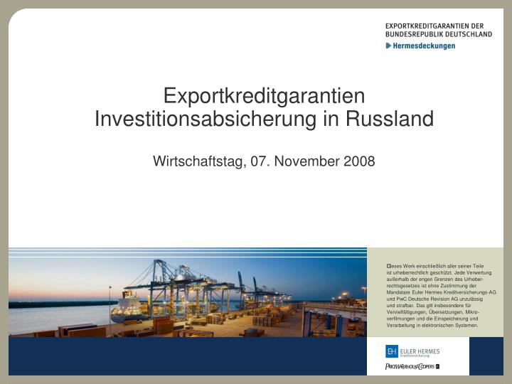 exportkreditgarantien investitionsabsicherung in russland wirtschaftstag 07 november 2008