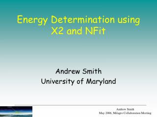Energy Determination using X2 and NFit