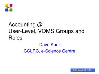 Accounting @ User-Level, VOMS Groups and Roles
