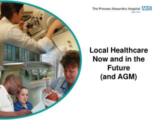 Local Healthcare Now and in the Future (and AGM)