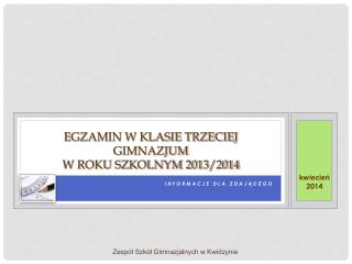 egzamin w klasie trzeciej gimnazjum w roku szkolnym 2013 2014