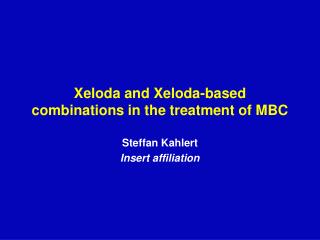 Xeloda and Xeloda-based combinations in the treatment of MBC