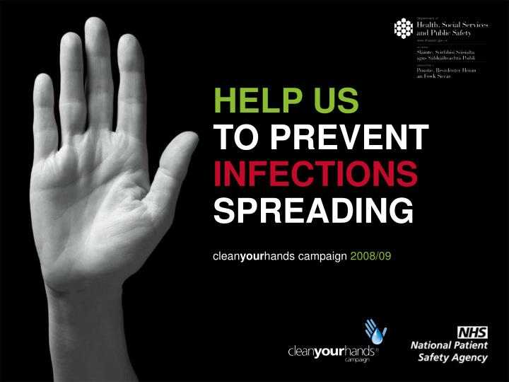 help us to prevent infections spreading