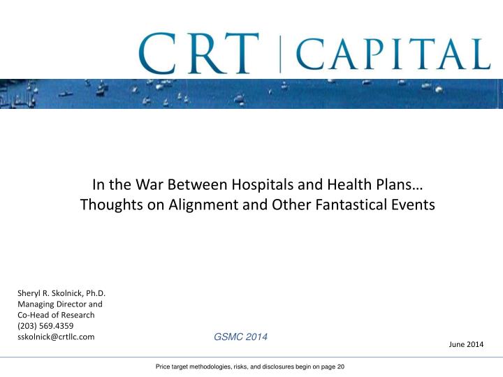in the war between hospitals and health plans thoughts on alignment and other fantastical events
