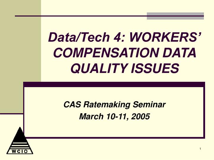 data tech 4 workers compensation data quality issues