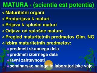 matura scientia est potentia