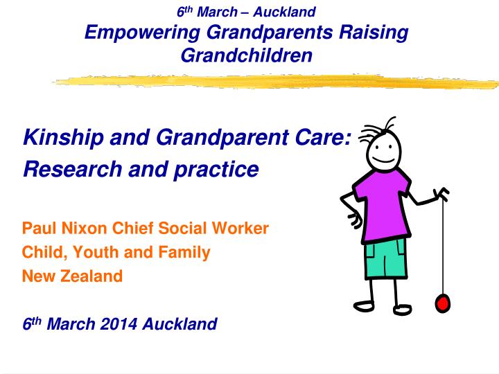 6 th march auckland empowering grandparents raising grandchildren