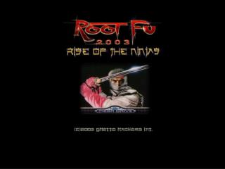 Root-Fu ; Rise of the Ninjas