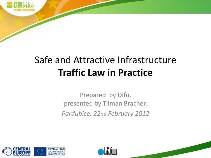 safe and attractive infrastructure traffic law in practice