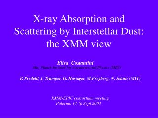 X-ray Absorption and Scattering by Interstellar Dust: the XMM view