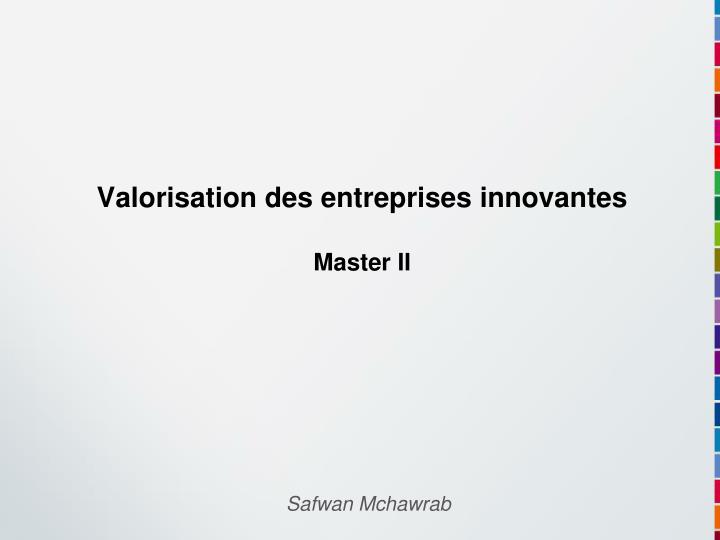 valorisation des entreprises innovantes master ii