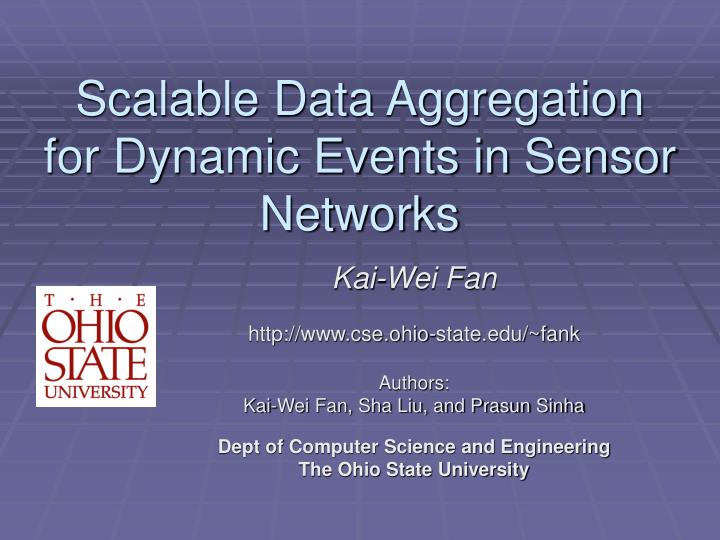 scalable data aggregation for dynamic events in sensor networks