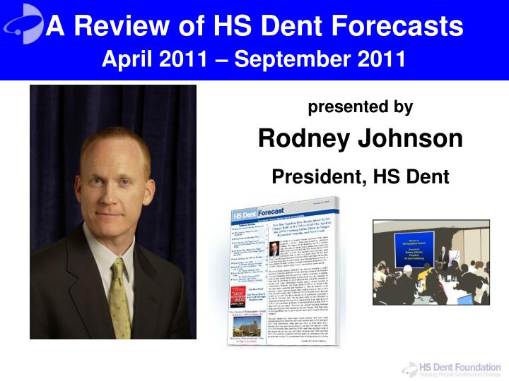 a review of hs dent forecasts april 2011 september 2011
