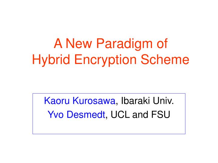a new paradigm of hybrid encryption scheme