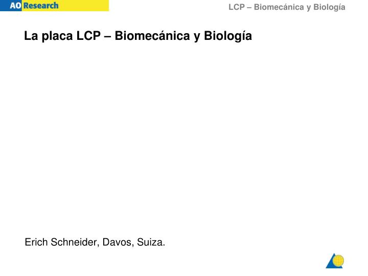 la placa lcp biomec nica y biolog a