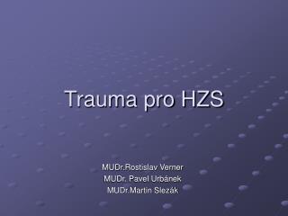 trauma pro hzs