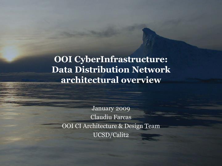ooi cyberinfrastructure data distribution network architectural overview