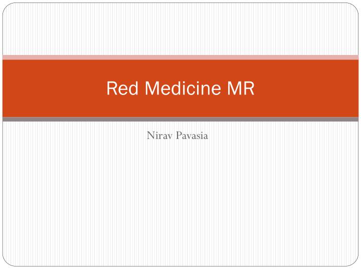 red medicine mr