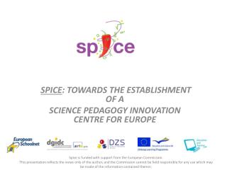 Spice : towards the establishment of a Science Pedagogy Innovation Centre for Europe