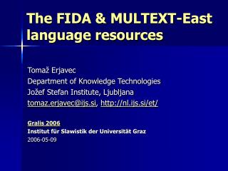 The FIDA &amp; MULTEXT-East language resources