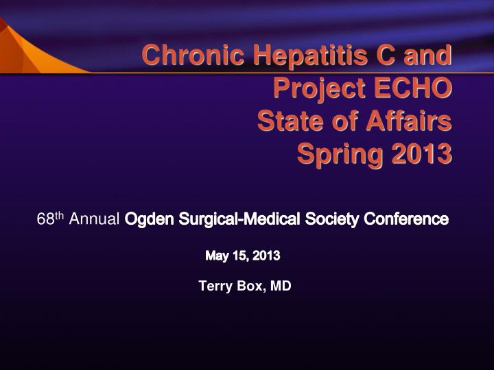chronic hepatitis c and project echo state of affairs spring 2013