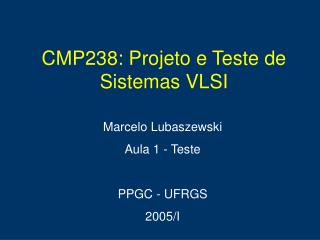 CMP238: Projeto e Teste de Sistemas VLSI
