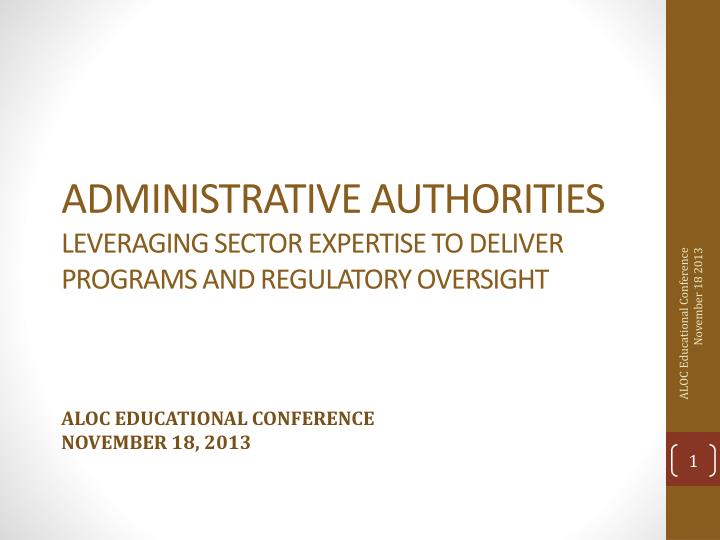 administrative authorities leveraging sector expertise to deliver programs and regulatory oversight