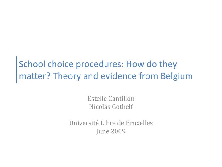 school choice procedures how do they matter theory and evidence from belgium