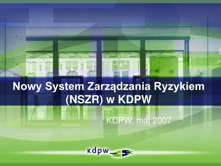 nowy system zarz dzania ryzykiem nszr w kdpw