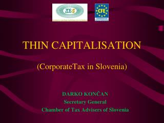THIN CAPITALISATION (CorporateTax in Slovenia)