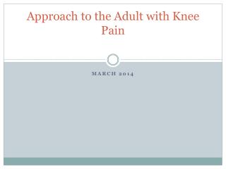 Approach to the Adult with Knee Pain