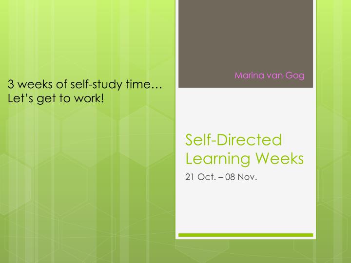 self directed learning weeks