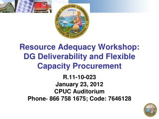 Resource Adequacy Workshop: DG Deliverability and Flexible Capacity Procurement