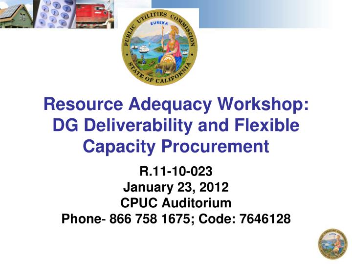 resource adequacy workshop dg deliverability and flexible capacity procurement