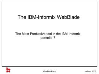 The IBM-Informix WebBlade