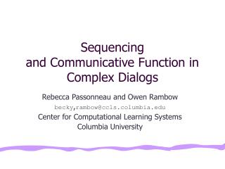 Sequencing and Communicative Function in Complex Dialogs