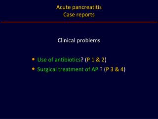 Acute pancreatitis Case reports