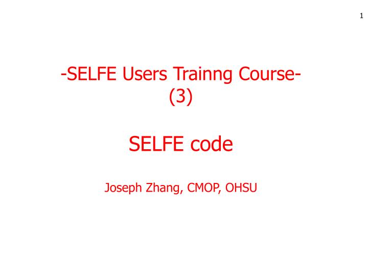 selfe users trainng course 3 selfe code joseph zhang cmop ohsu